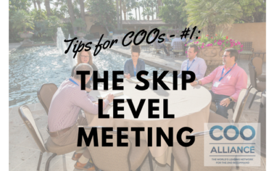 Tips for COOs – #1 The Skip Level Meeting