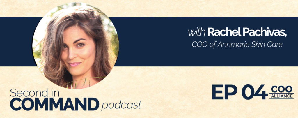 Second In Command Podcast - Rachel Pachivas (COO Alliance)