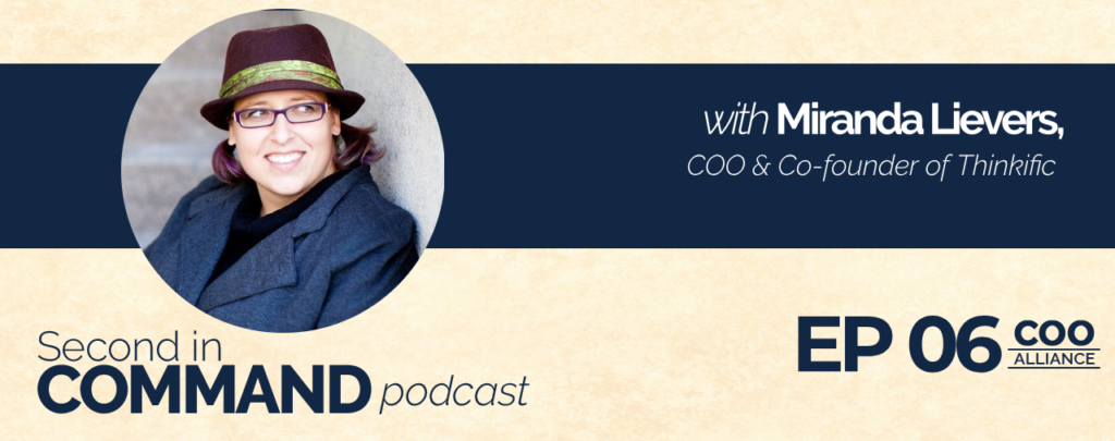 Second In Command Podcast - Miranda Lievers (COO Alliance)