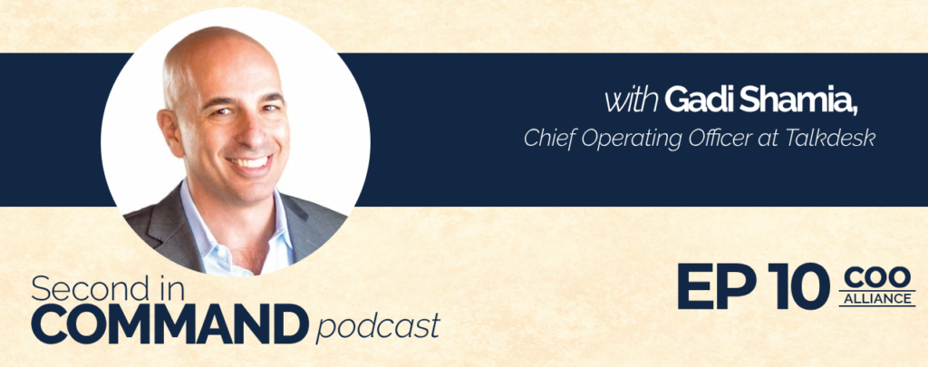 Second In Command Podcast - Gadi Shamia (COO Alliance)