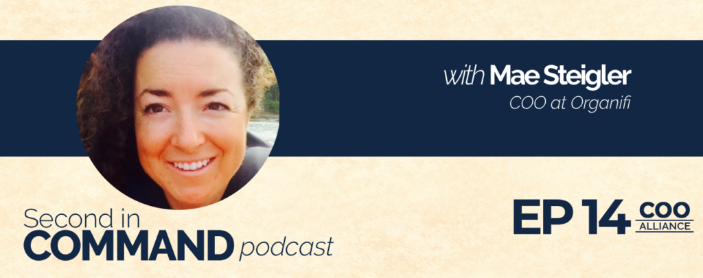 Second In Command Podcast - Mae Stiegler (COO Alliance)