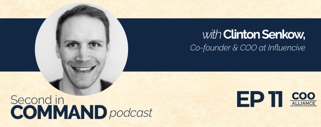 Second In Command Podcast - Clinton Senkow (COO Alliance)
