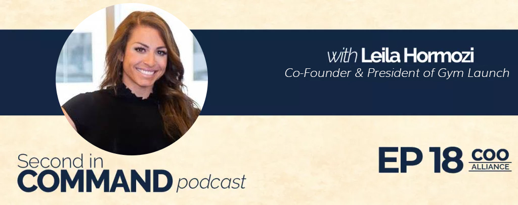 Second In Command Podcast - Leila Hormozi (COO Alliance)