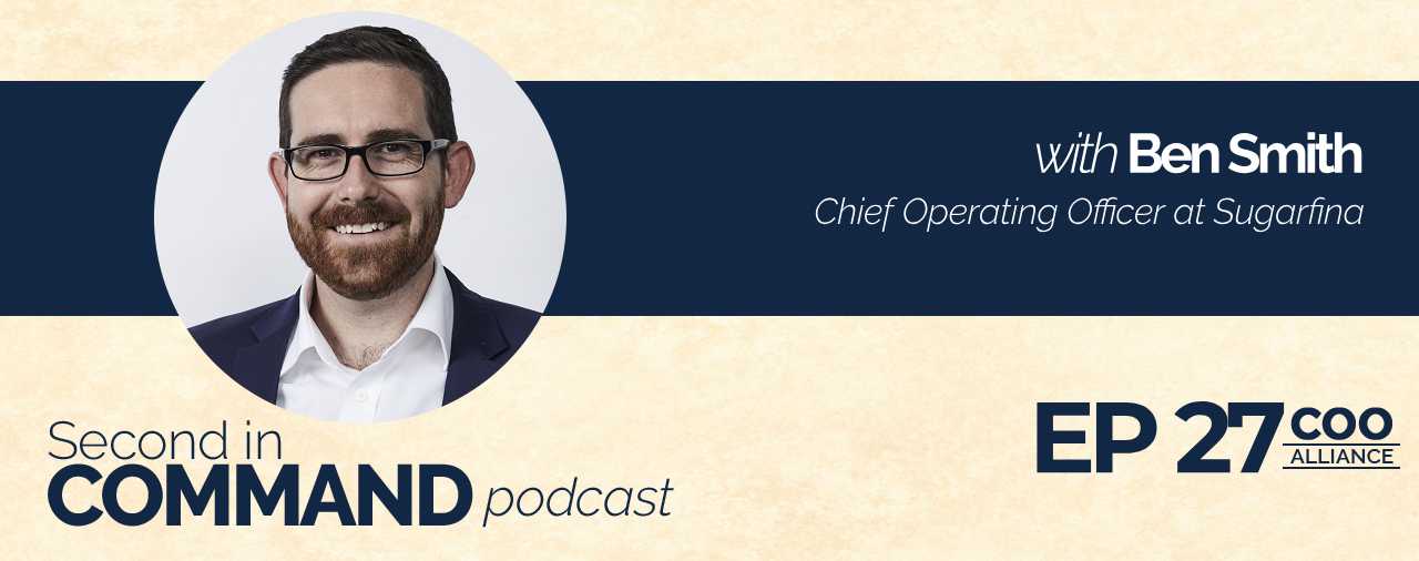Second In Command Podcast - Ben Smith (COO Alliance)