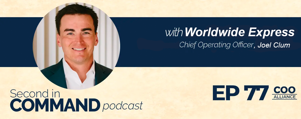 Ep. 77 – Setting Strategies In An Evolving Market With Worldwide Express’ Joel Clum