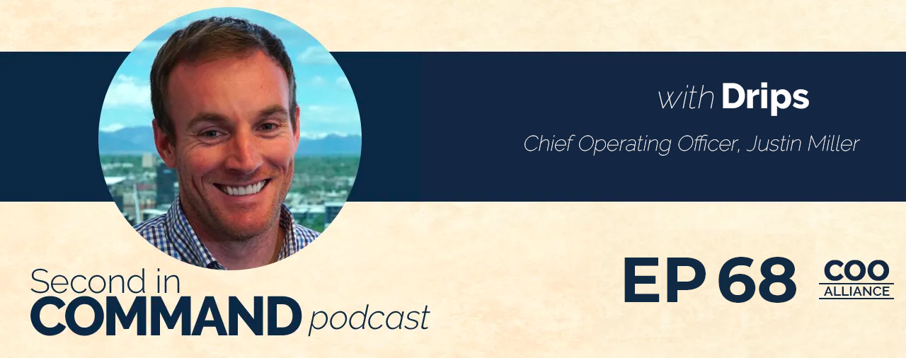 Ep. 68 – Drips COO, Justin Miller
