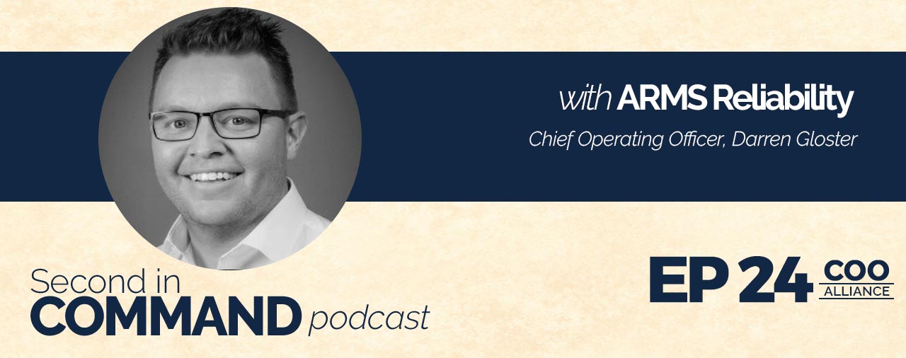 Ep. 24 – ARMS Reliability COO Darren Gloster
