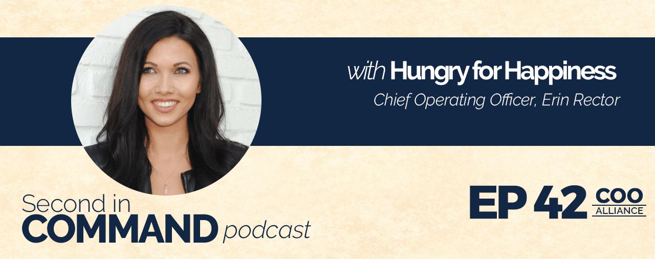 Ep. 42 – Hungry For Happiness: Building On The Foundation Of Trust with Erin Rector