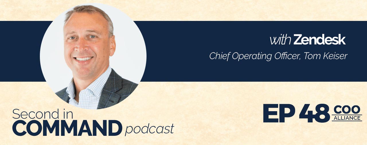 Ep. 48 – Zendesk’s Employee Engagement And Exceptional Customer Service with Tom Keiser