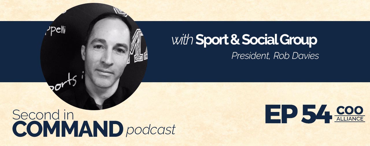 Ep. 54 â€“ Sport & Social Group President, Rob Davies