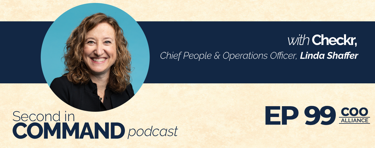 Ep. 99 – Checkr Chief People & Operations Officer, Linda Shaffer
