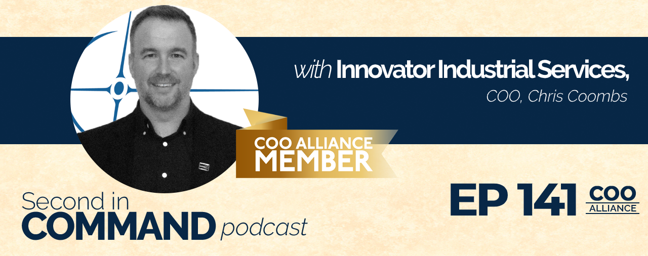 Ep. 141 – Innovator Industrial Services COO, Chris Coombs