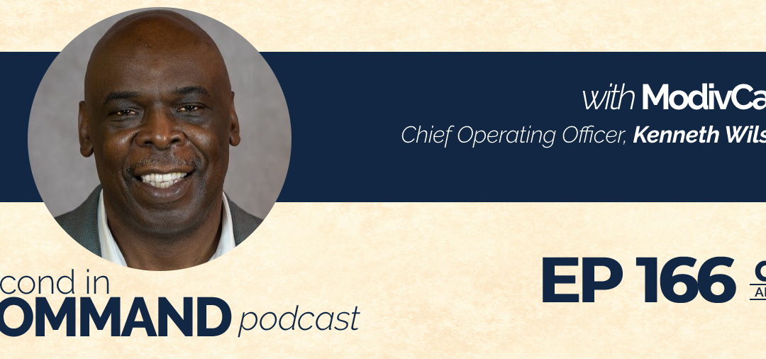 Ep. 166 – ModivCare COO, Kenneth Wilson