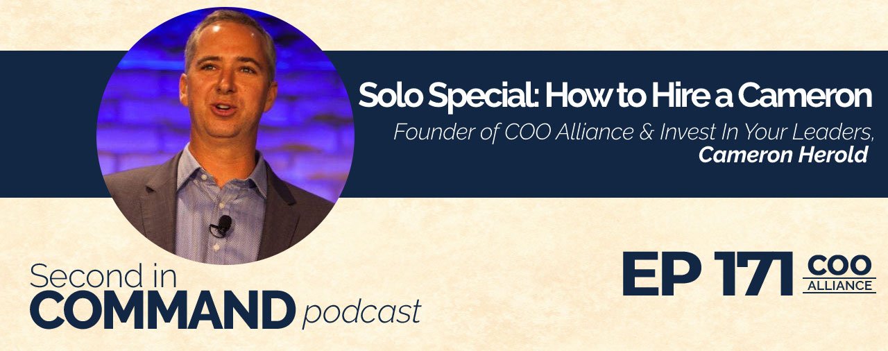 Ep. 171 – Solo Special: How to Hire a Cameron
