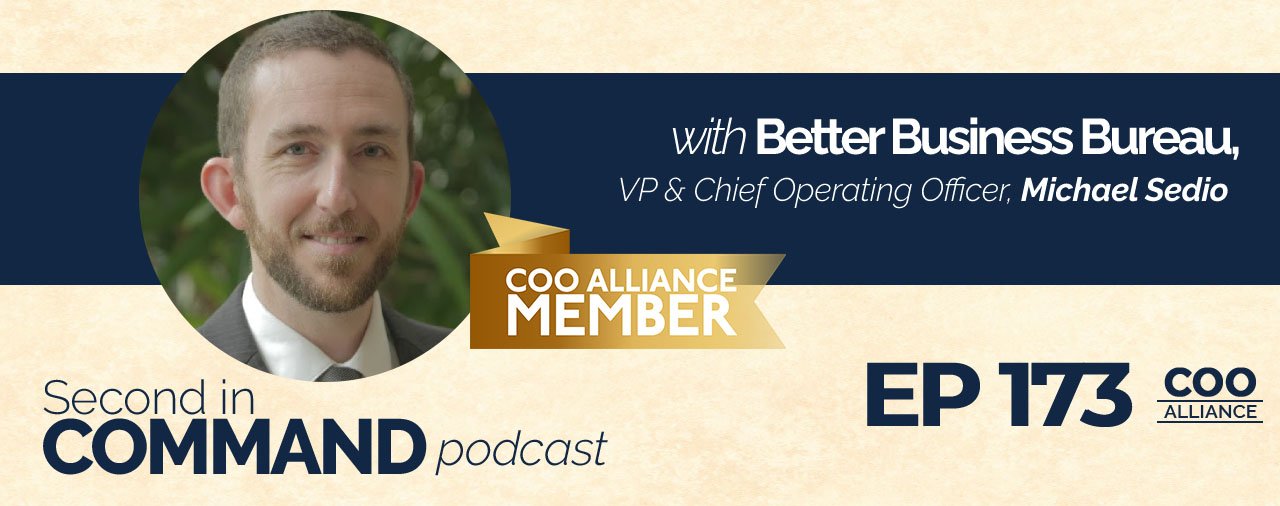 Ep. 173 – Better Business Bureau VP & COO, Michael Sedio