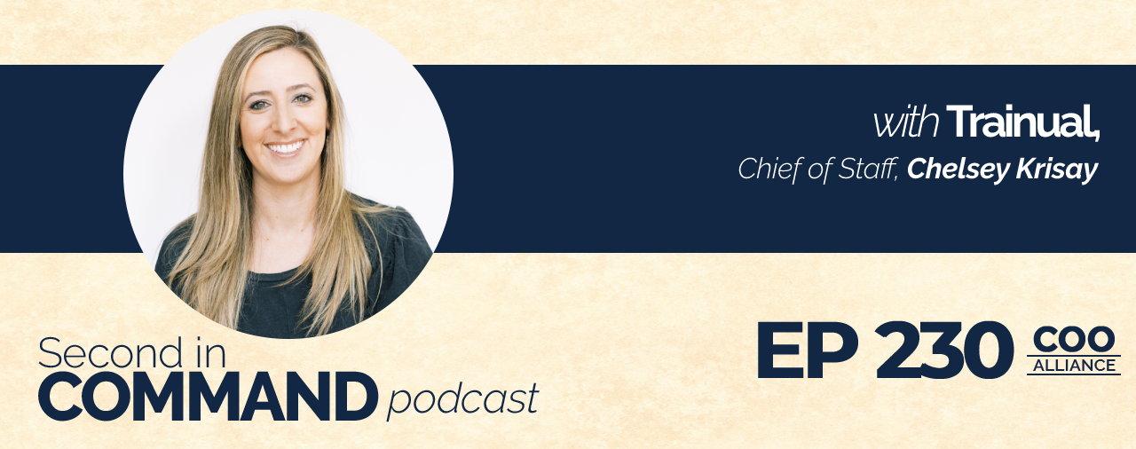Ep. 230 – Trainual Chief of Staff, Chelsey Krisay
