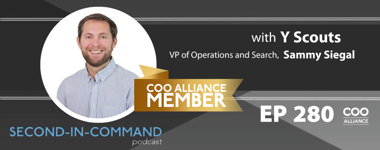 Ep. 280 – Vice President Of Search And Operations, Y Scouts, Sammy Siegal