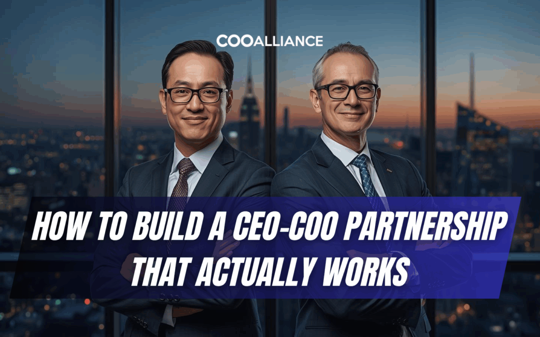 How to Build a CEO–COO Partnership That Actually Works