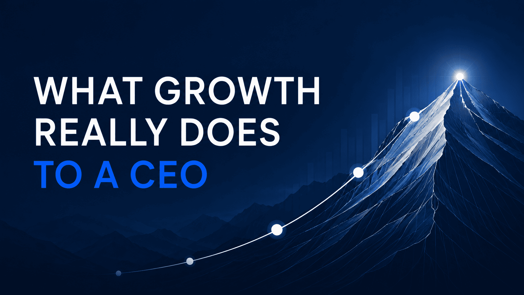 What Growth Really Does to a CEO framework cover with mountain and growth curve visual