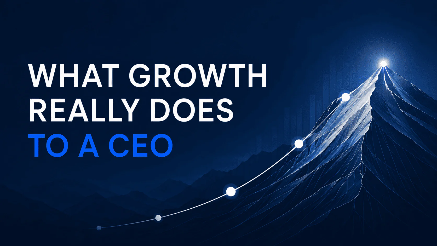 What Growth Really Does to a CEO framework cover with mountain and growth curve visual