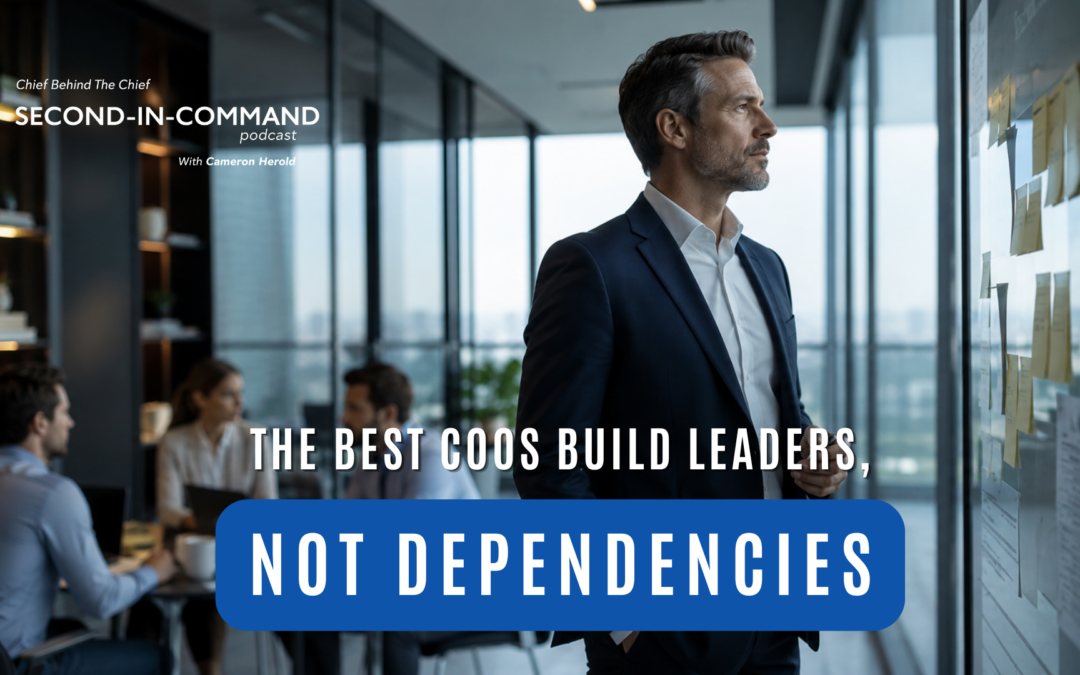 The Best COOs Replace Themselves 